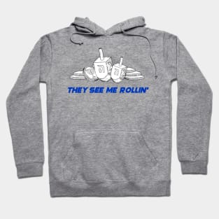 They See Me Rollin' Chanukah Hoodie